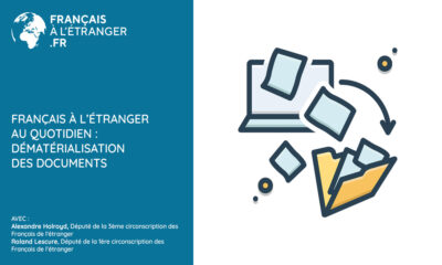 Français à l’étranger au quotidien la dématérialisation des documents
